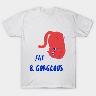 fat & gorgeous T-Shirt